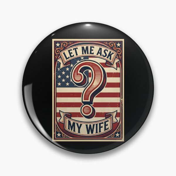 Item preview, Let Me Ask My Wife First Shirt – Husband Humor designed and sold by THREE LITTLE BEANS.