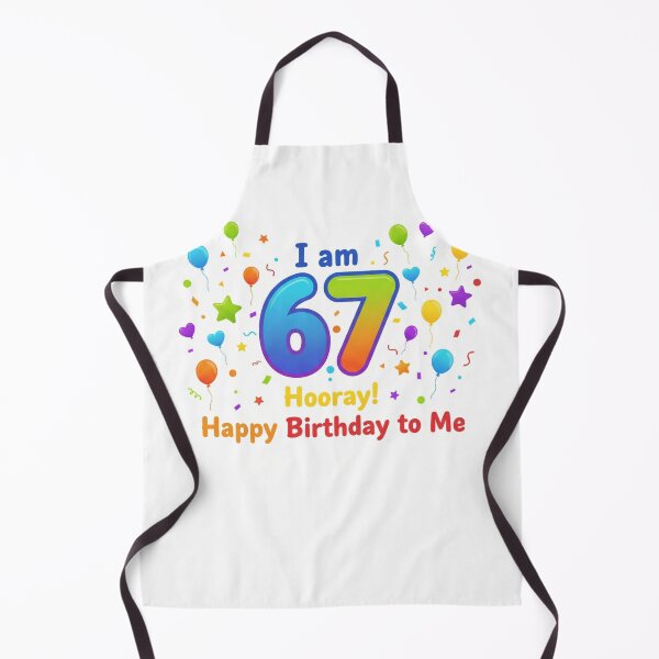 Item preview, I am 67 Hooray! Happy Birthday to Me. designed and sold by Tag My Shirt - Clothing Made to Be Written On..