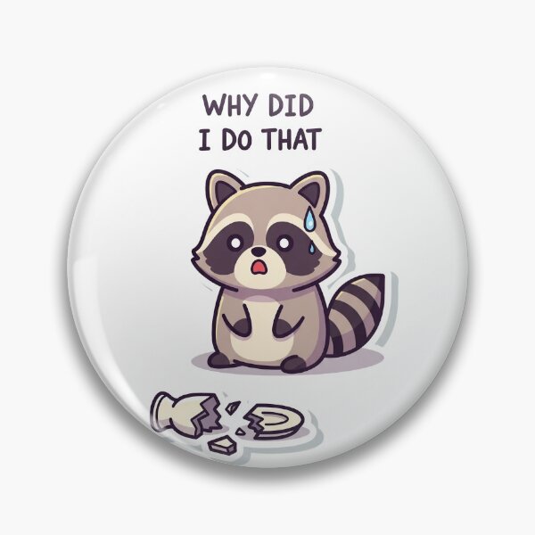 Item preview, Why Did I Do That - Cute Raccoon  designed and sold by artaipix.