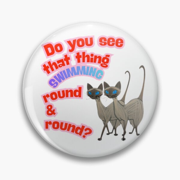 Item preview, Do You See That Thing Swimming Round And Round Funny Siamese Cat Tee designed and sold by ShaBooBooBeh.