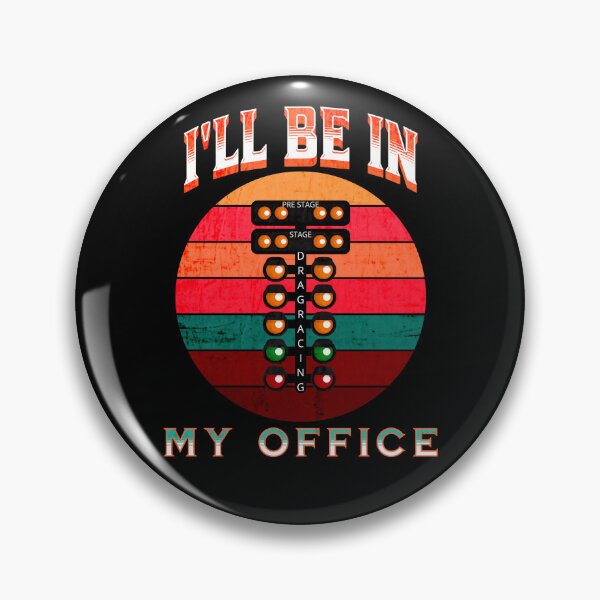 Item preview, I’ll Be In My Office Funny Drag Racing Tree Drag Racer Motorsports designed and sold by CarantinedChaos.