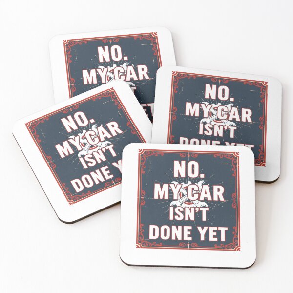 Item preview, no-my-car-isnt-done-yet designed and sold by THREE LITTLE BEANS.