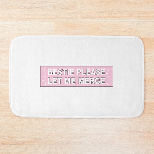 Item preview, Bestie Please Let Me Merge designed and sold by Markon22.