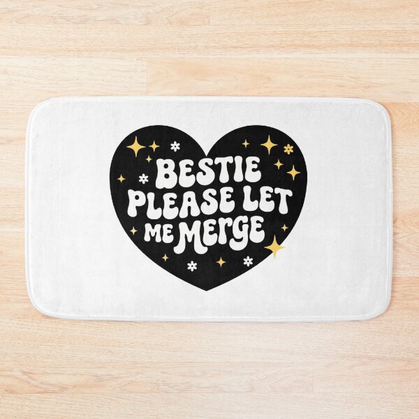 Item preview, Bestie Please Let Me Merge Funny designed and sold by Markon22.