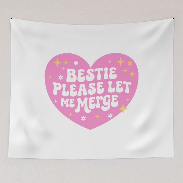 Item preview, Bestie Please Let Me Merge designed and sold by Markon22.