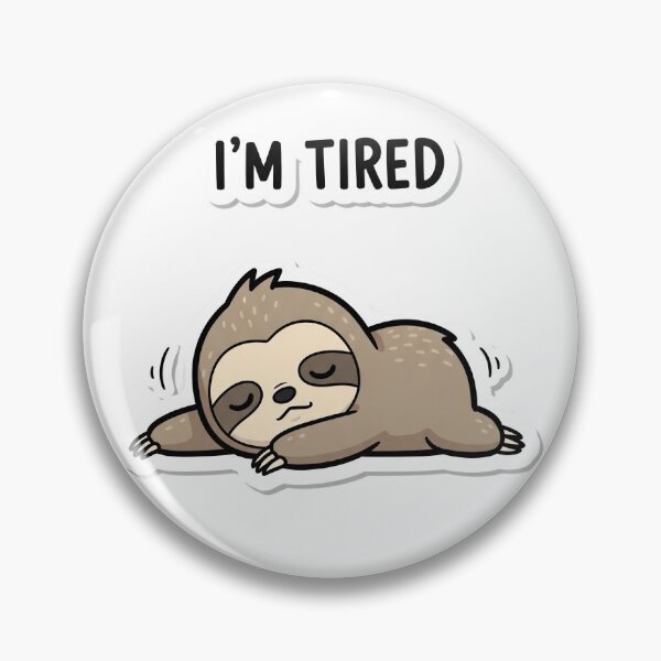 Item preview, I'm Tired - Lazy Sloth designed and sold by artaipix.