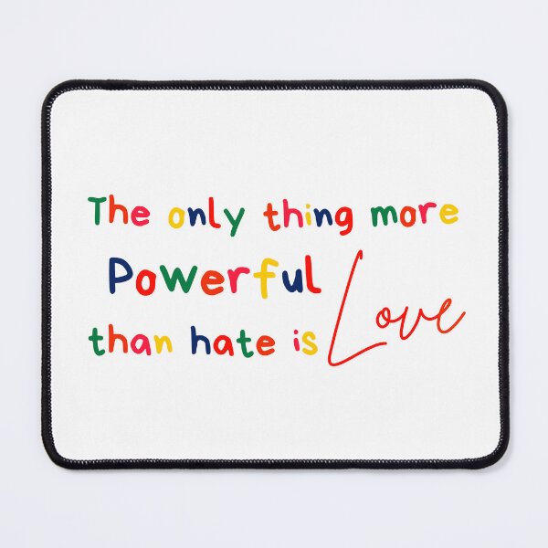 Item preview, The only thing more powerful than hate is love designed and sold by DedsStudio.