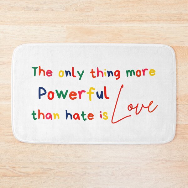 Item preview, The only thing more powerful than hate is love designed and sold by DedsStudio.
