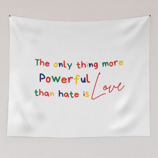 Item preview, The only thing more powerful than hate is love designed and sold by DedsStudio.