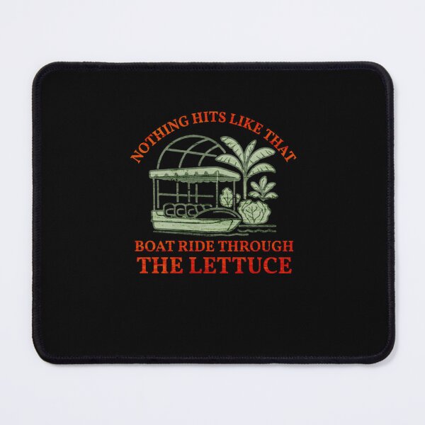 Item preview, Nothing Hits Like That Boat Ride Through The Lettuce designed and sold by Mirandalab.