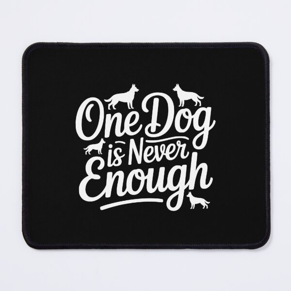 Item preview, One Dog Is Never Enough German Shepherd designed and sold by theartfulaspie.