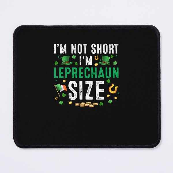 Item preview, I Am Not Short Im Leprechaun Size designed and sold by Mirandalab.