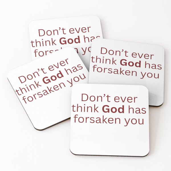 Item preview, Don't ever think God has forsaken you-religious saying designed and sold by HustlersShop77.