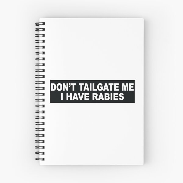 Item preview, Don't Tailgate Me I Have Rabies designed and sold by Markon22.