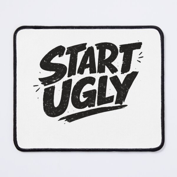 Item preview, Start Ugly Motivational Typography designed and sold by jgvisualarts.
