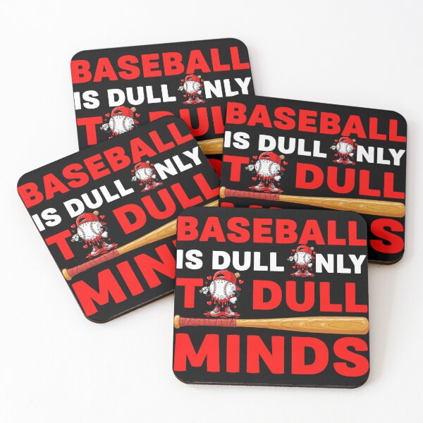 Item preview, Baseball Is Dull Only To Dull Minds designed and sold by KIROSALS.