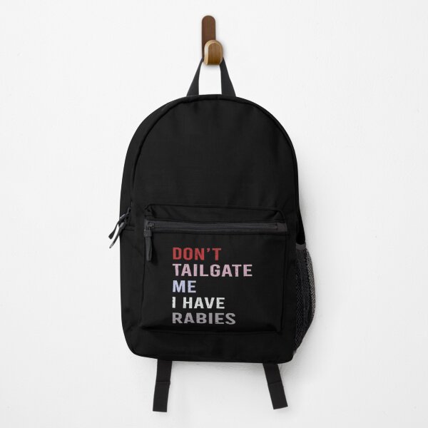 Item preview, Don't Tailgate Me I Have Rabies designed and sold by Markon22.