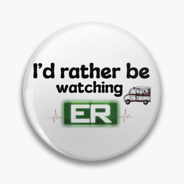 Item preview, I’d Rather Be Watching ER designed and sold by Creative-lob0.