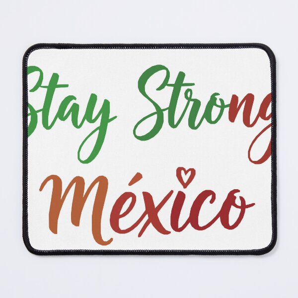 Item preview, Stay Strong Mexico – Mexican Pride Unity & Support Design designed and sold by Design-KS.