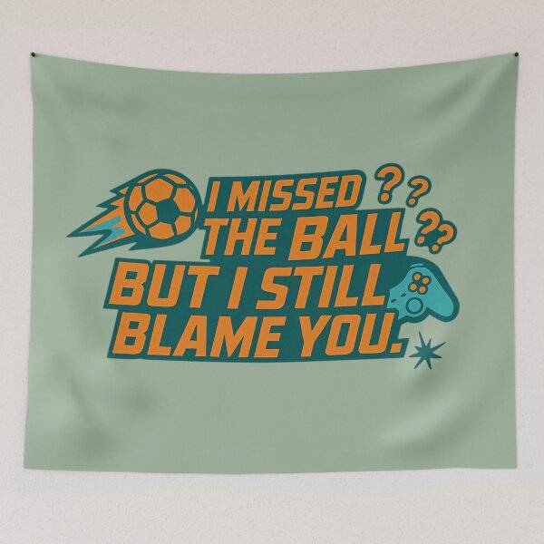 Item preview, I Missed the Ball But I Still Blame You – Funny Competitive Gamer Shirt designed and sold by MarJul.