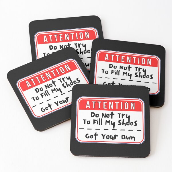 Item preview, ATTENTION:  Do Not Try To Fill My Shoes - Get Your Own - funny warning signs designed and sold by DesignsFromTW-S.