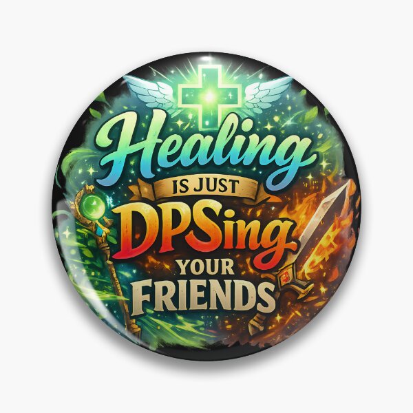 Item preview, Healing Is Just DPSing Your Friends Variant designed and sold by TeeTimeTreasure.