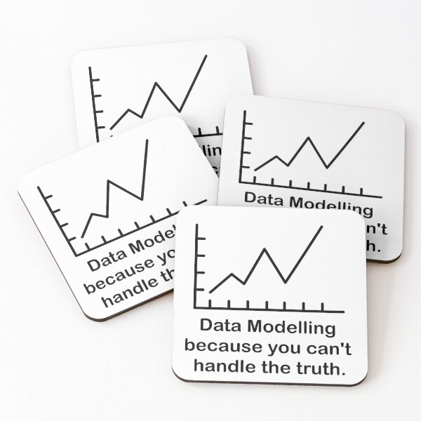 Item preview, Data Modelling because you can't handle the truth. designed and sold by SmartFarmBlog.
