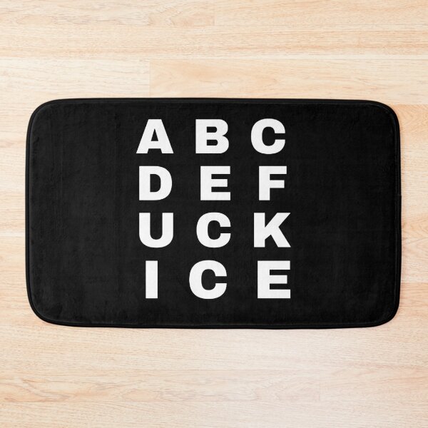 Item preview, ABCDEF UCK ICE designed and sold by audreymccrary.