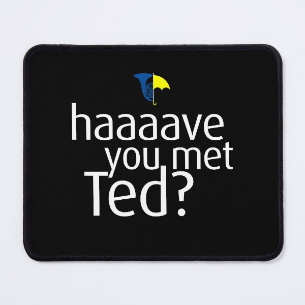 Item preview, Have You Met Ted? designed and sold by Studio-Wasp.