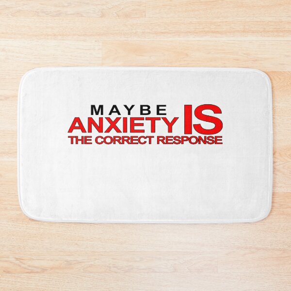Item preview, Copy of Maybe Anxiety IS the correct response - black designed and sold by astroantlers.