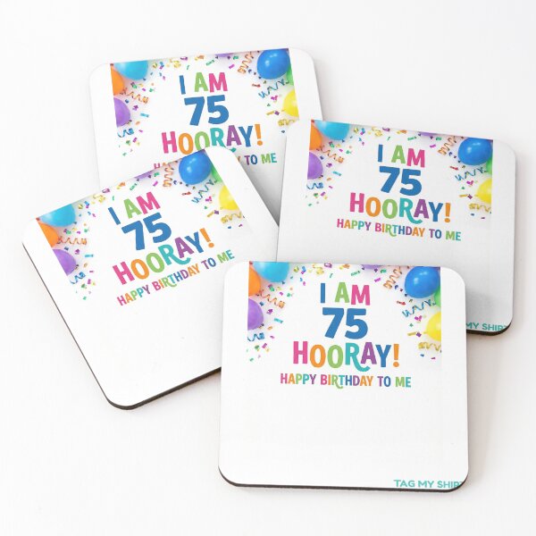 Item preview, I am 75 Hooray! Happy Birthday to Me - Tag My Shirt designed and sold by Tag My Shirt - Clothing Made to Be Written On..