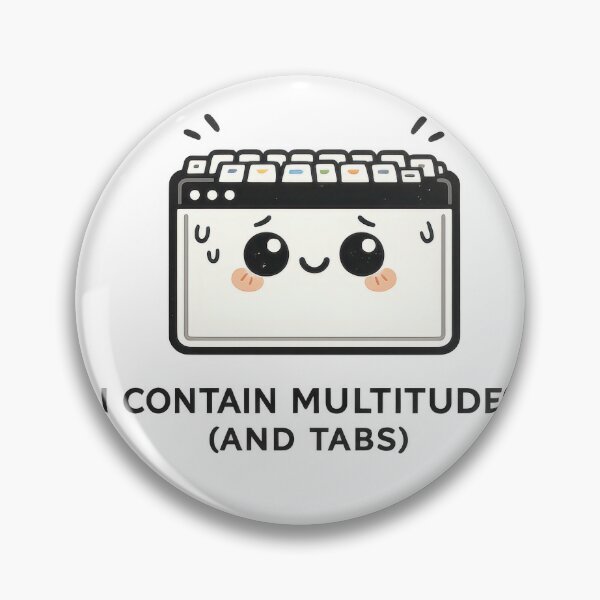 Item preview, I Contain Multitudes And Tabs Funny Kawaii designed and sold by jgvisualarts.