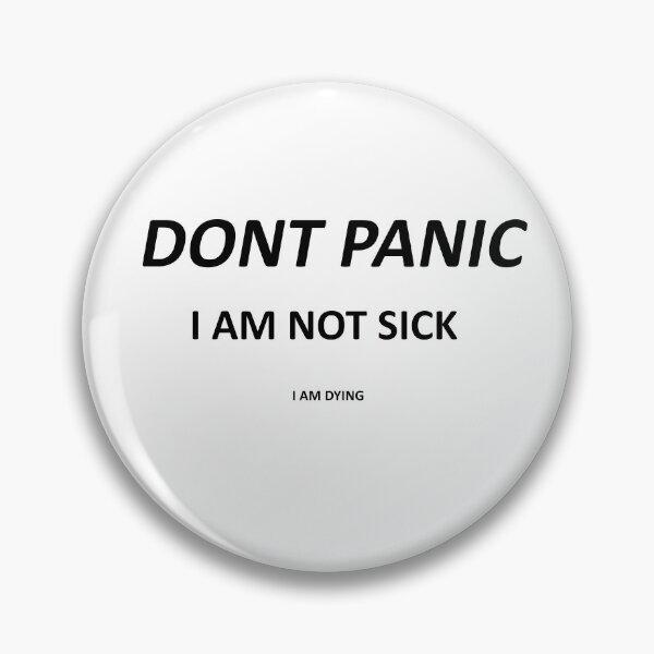Item preview, I am not sick designed and sold by Doug Cliff.