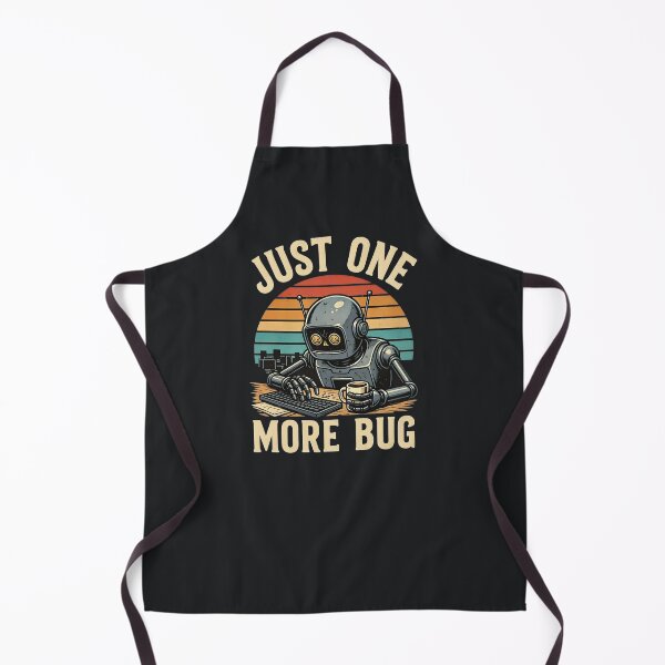 Item preview, Just One More Bug – Funny Programmer Robot designed and sold by Taans-Creation.