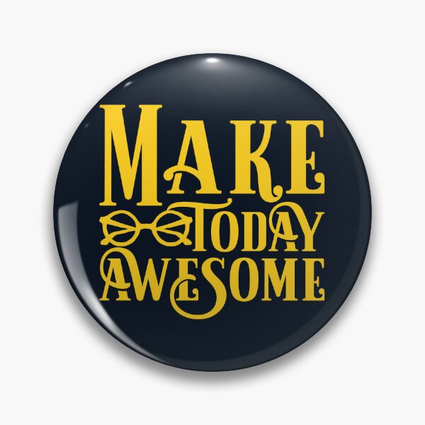 Item preview, Make today awesome designed and sold by Legacy Supreme.