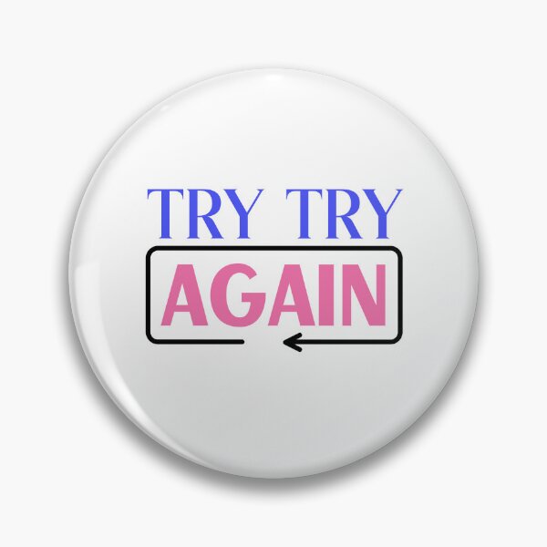 Item preview, Try Try Again designed and sold by ChemicalXShop.