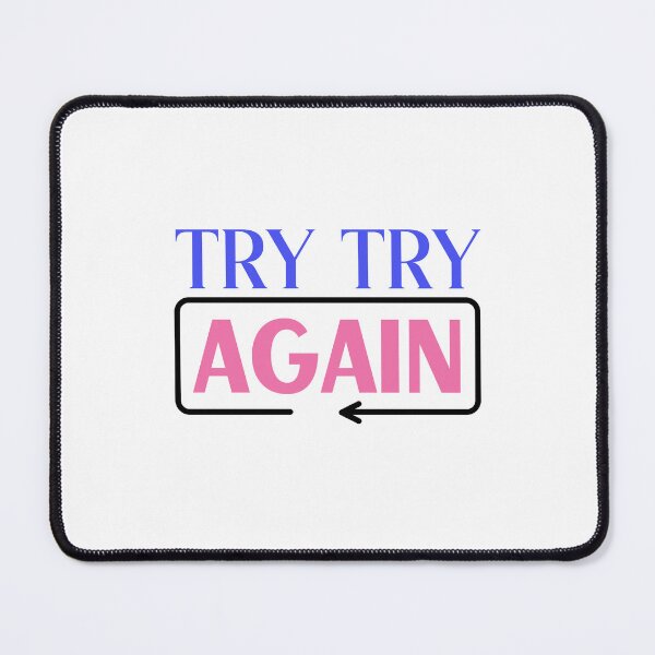 Item preview, Try Try Again designed and sold by ChemicalXShop.