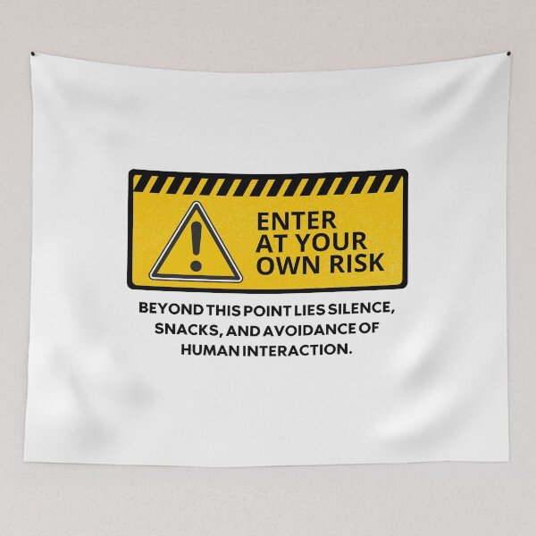 Item preview, Enter At Your Own Risk Introvert Safety Sign designed and sold by AVO-SOURCE.