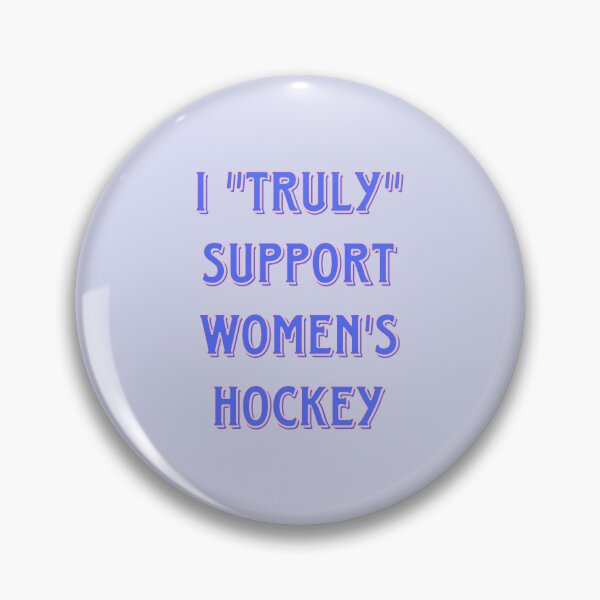 Item preview, I truly support women's hockey part 2 designed and sold by mkwirfs1994.