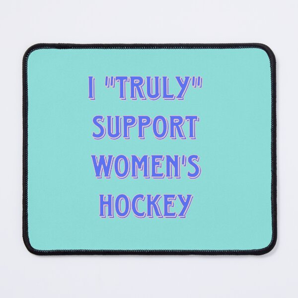 Item preview, I truly support women's hockey part 2 designed and sold by mkwirfs1994.