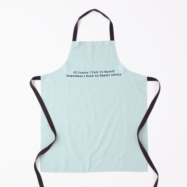 Item preview, Of Course I Talk To Myself Sometimes I Need An Expert Advice Stickers Prints Wall Art Magnet Home Coffee Cup Decoration TShirt Stationary Notebook Magnet Hat Kitchen Work School Office Redbubble Shop designed and sold by Saritas Boutique Shop.