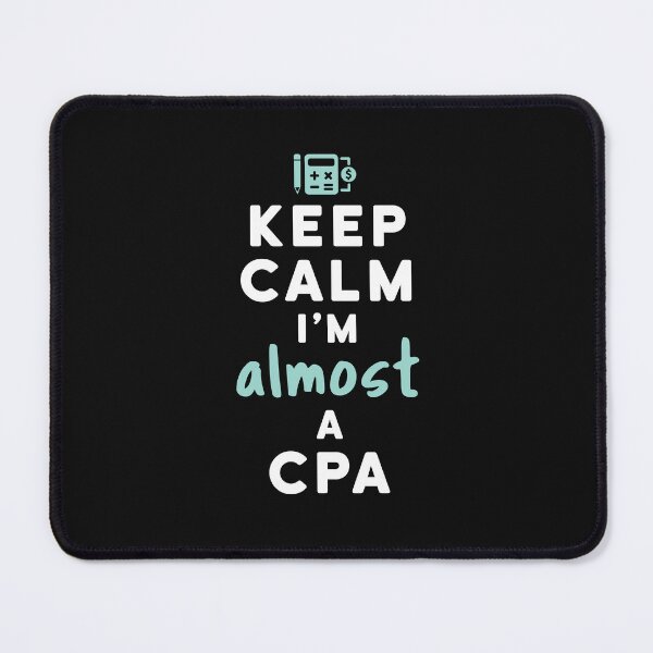 Item preview, Keep Calm I'm Almost a CPA designed and sold by jaygo.
