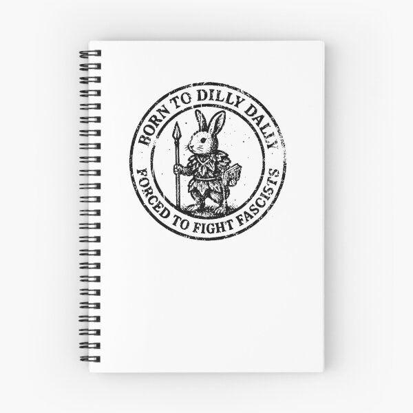 Item preview, BORN TO DILLY DALLY FORCED TO FIGHT FASCISTS  designed and sold by janicecuellar.