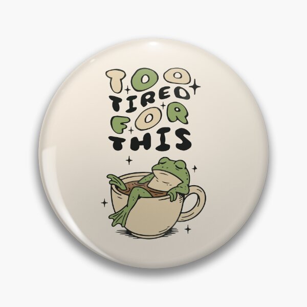 Item preview, Too Tired for This frog in tea cup designed and sold by BrownHorse90s.