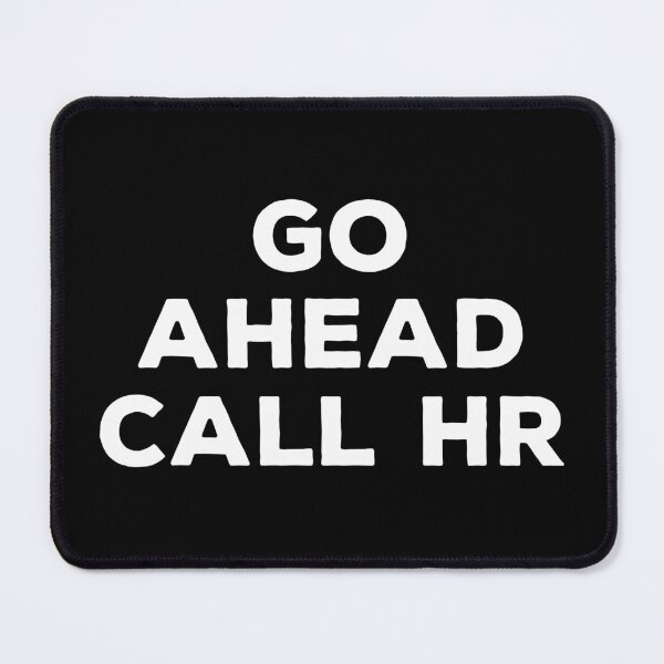 Item preview, Go Ahead Call HR designed and sold by kalyaidriza.