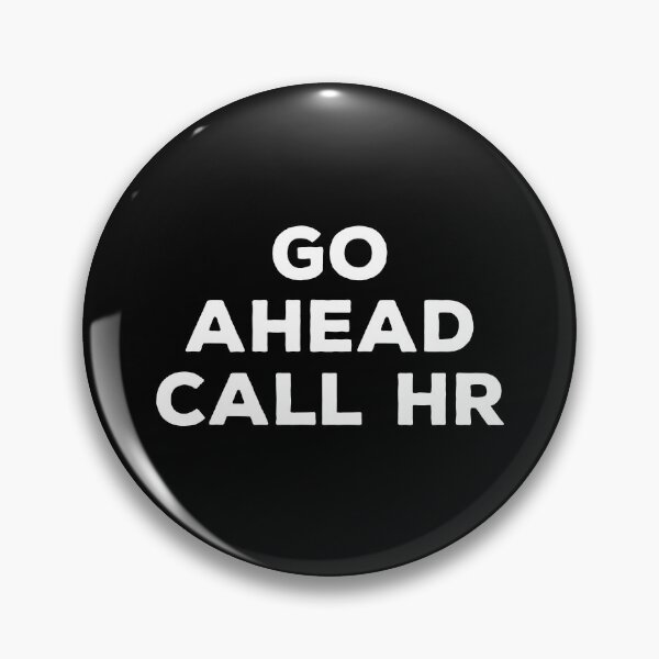Item preview, Go Ahead Call HR designed and sold by kalyaidriza.
