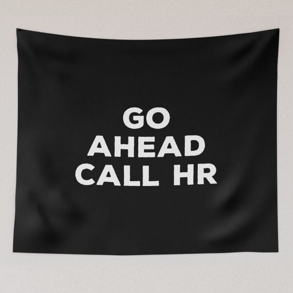 Item preview, Go Ahead Call HR designed and sold by kalyaidriza.