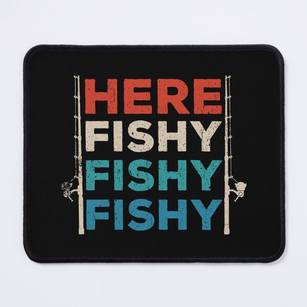 Item preview, Here Fishy Fishy Fishy - Fish Hunting Funny Saying designed and sold by kalyaidriza.