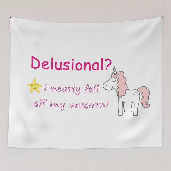 Item preview, Delusional? I Nearly Fell Off My Unicorn – Funny Sarcastic Quote designed and sold by ZiehrArt.