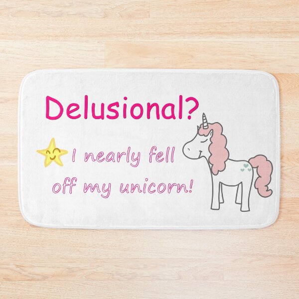 Item preview, Delusional? I Nearly Fell Off My Unicorn – Funny Sarcastic Quote designed and sold by ZiehrArt.